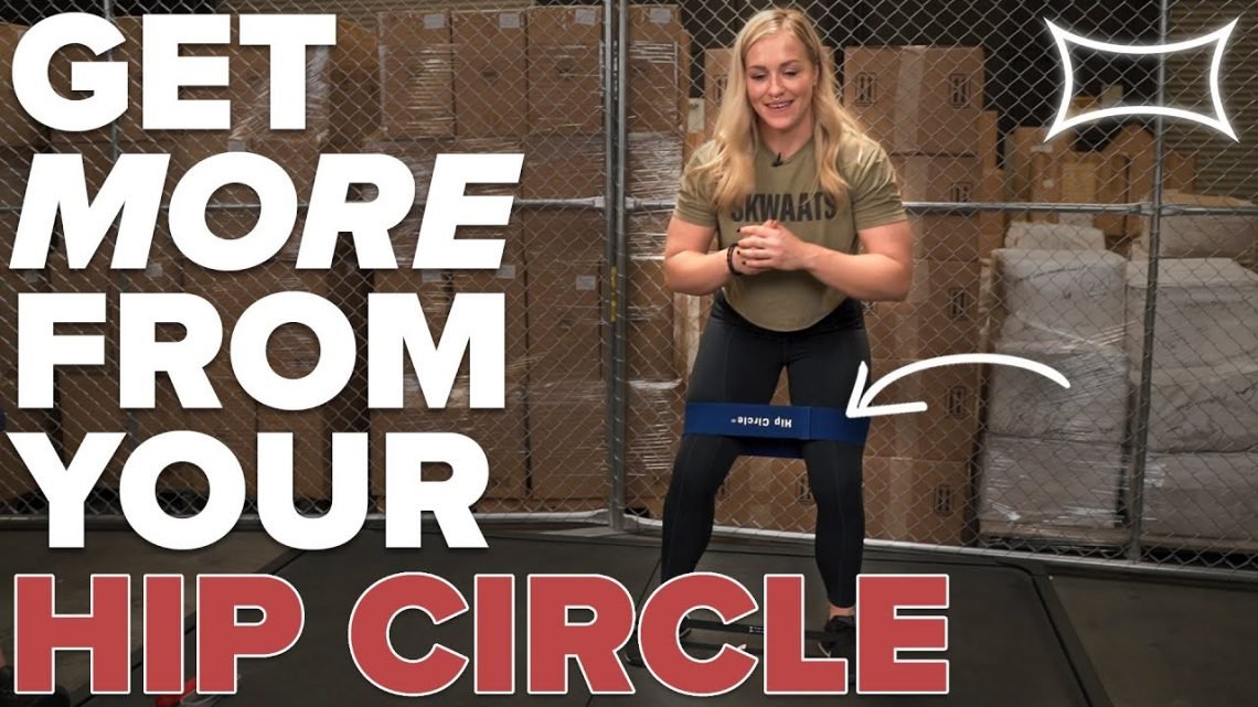 Get MORE Out of Your Hip Circle