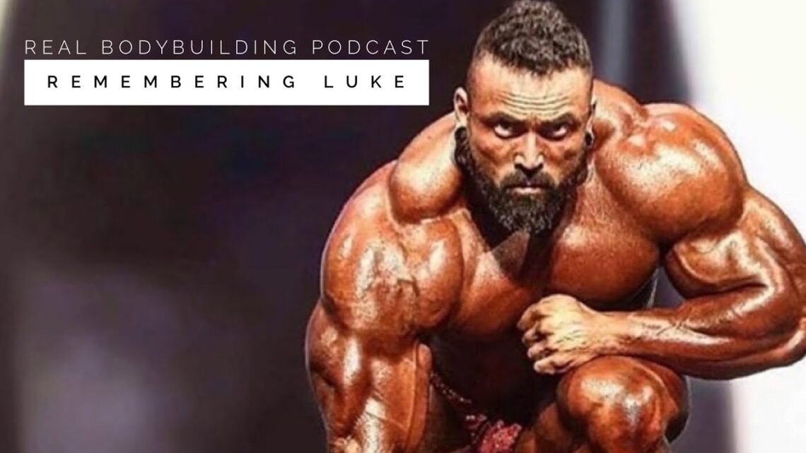 REMEMBERING LUKE  Fouad Abiad & Ben Chow  Real Bodybuilding Podcast