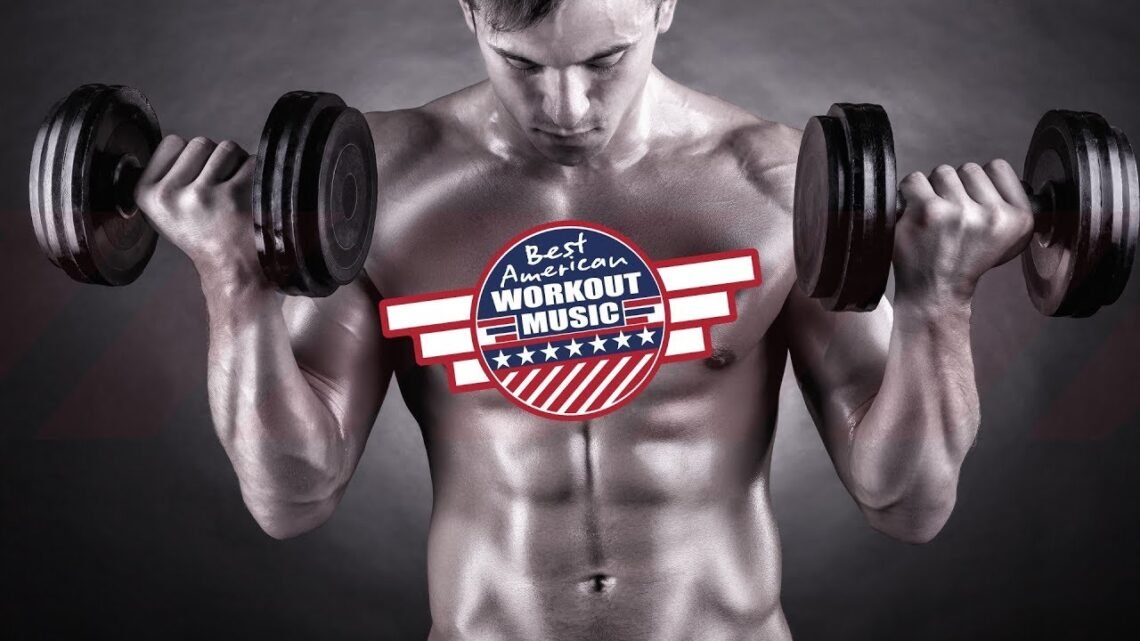 Best American Workout Music 2018