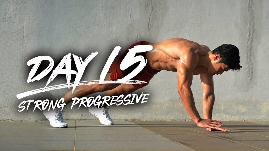 Day 15 – Strong Progressive!