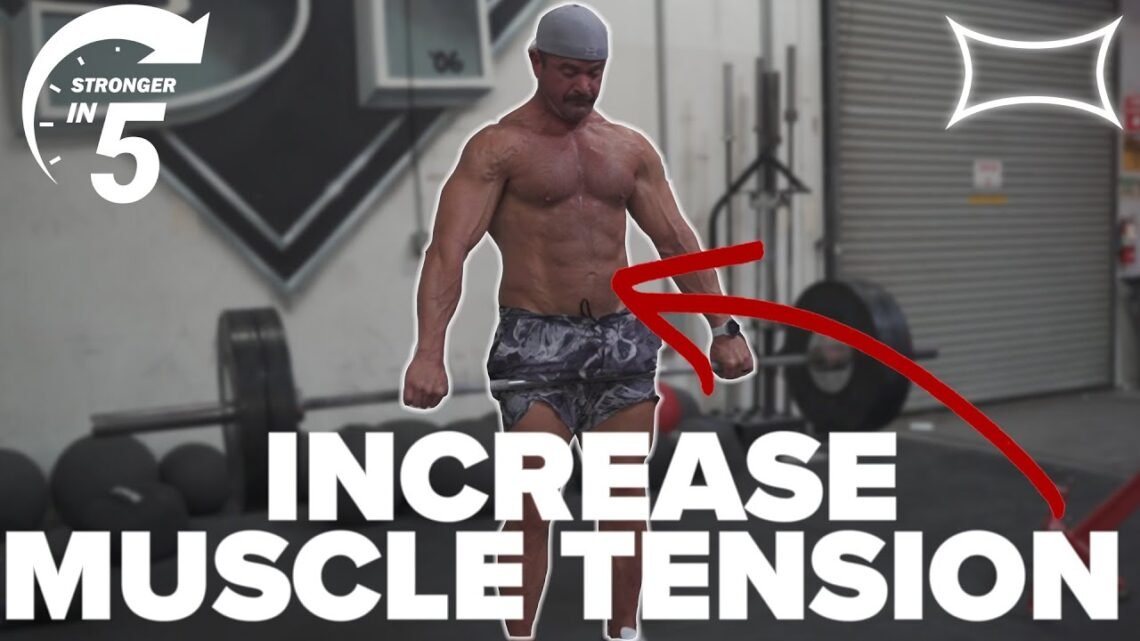 6 Ways to Increase Muscle Tension  Stronger in 5