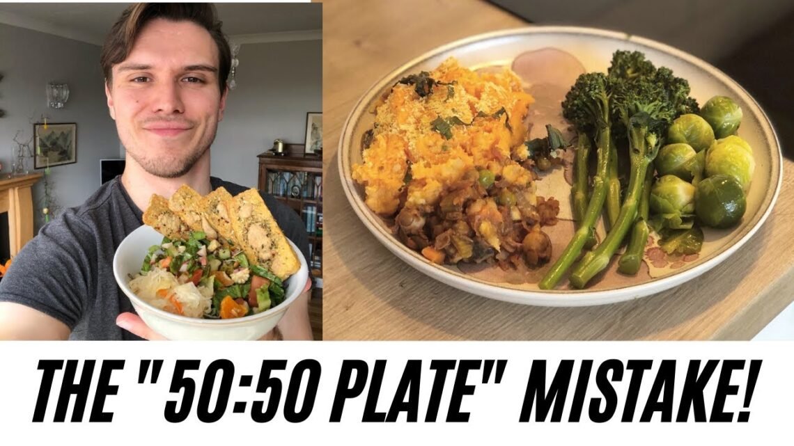 50:50 Plate? Don’t Make THIS Mistake!