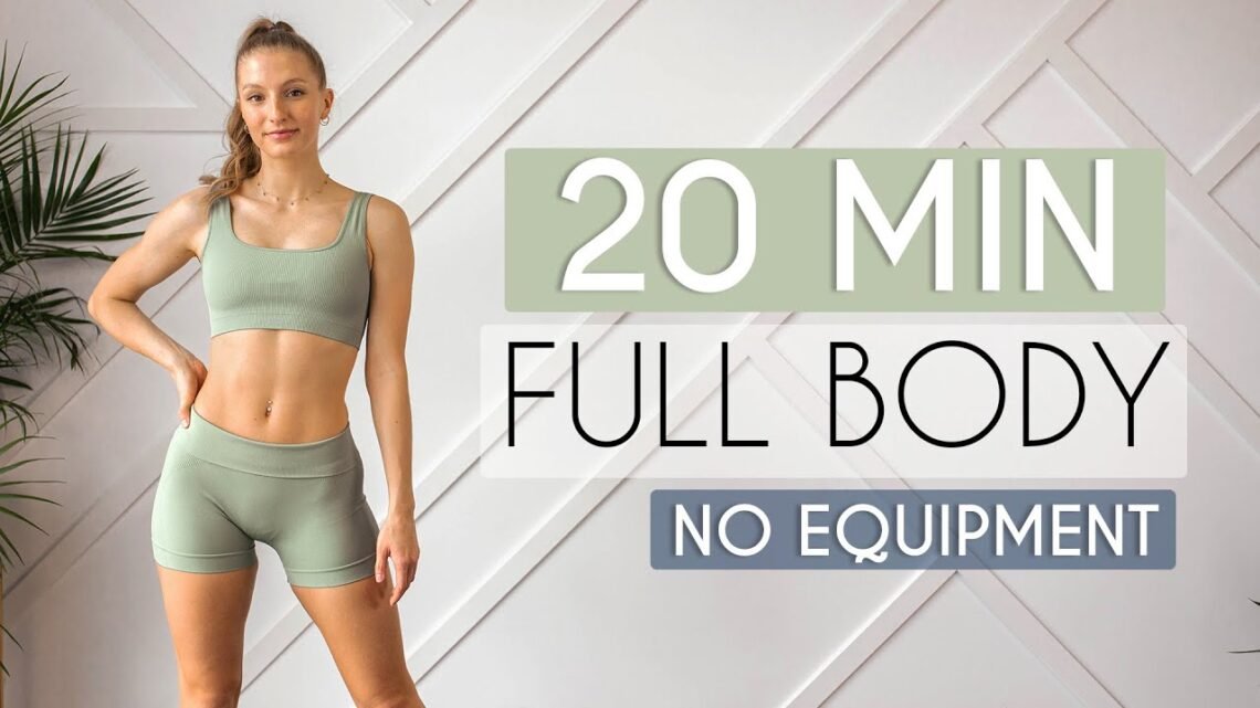 20 MIN FULL BODY HOME WORKOUT – No Equipment