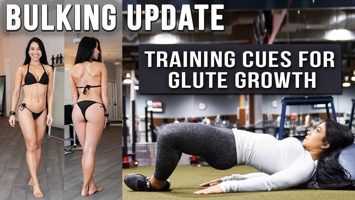 Bulking Update  My Training Cues for Glute Growth