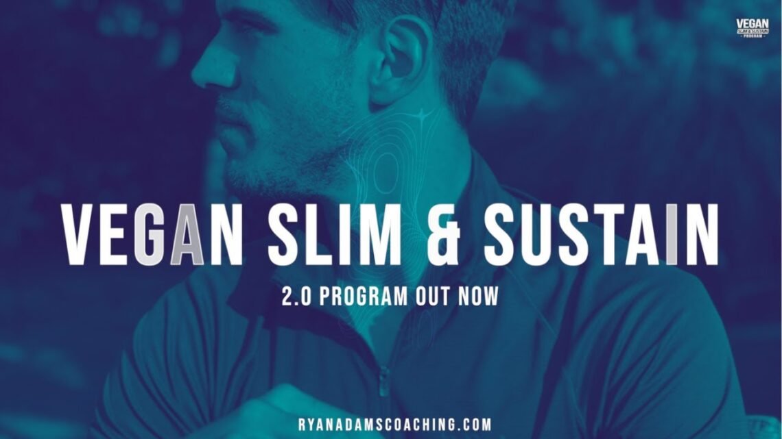 VEGAN SLIM & SUSTAIN PROGRAM 2.0 *TRAILER*