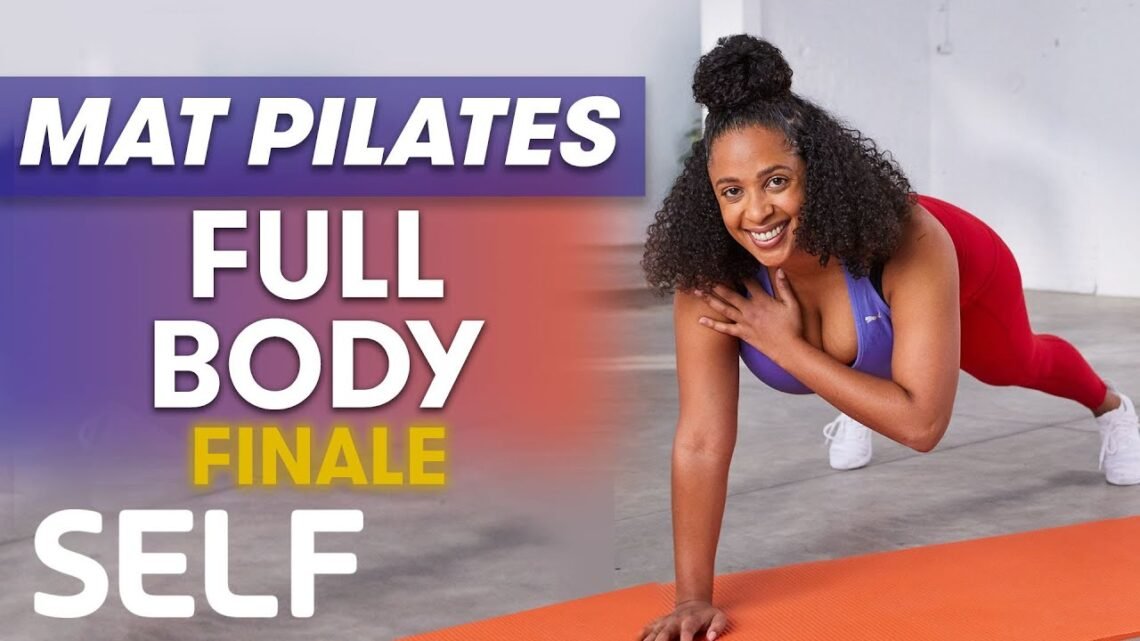 Beginner Mat Pilates – Full-Body Finale – Class 6  Sweat With SELF