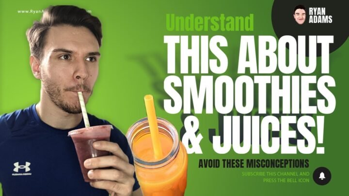 The Truth About Smoothies & Juices (Avoid These Misconceptions!)