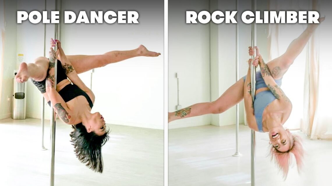 Rock Climbers Try To Keep Up With Pole Dancers SELF Rock Climbers Try To Keep Up With Pole Dancers SELF