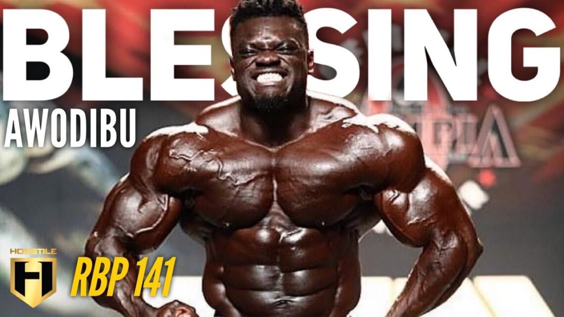 “I’M GONNA SMOKE HIM”  Blessing Awodibu  Fouad Abiad’s Real Bodybuilding Podcast Ep.141