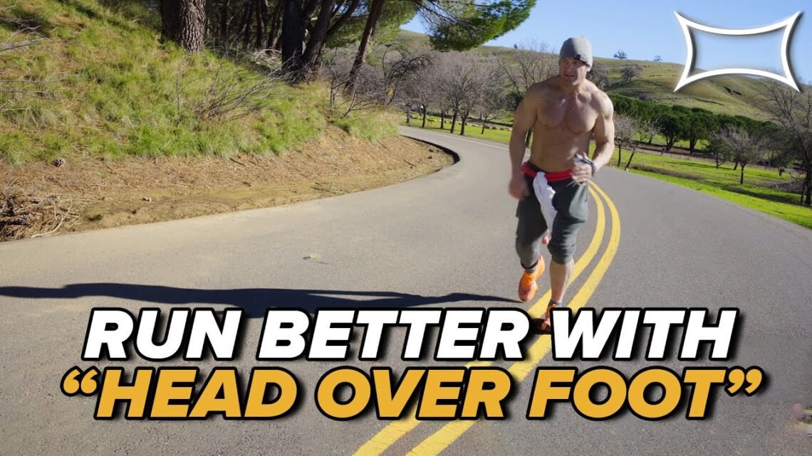 How “Head Over Foot” Could Revolutionize Your Running!