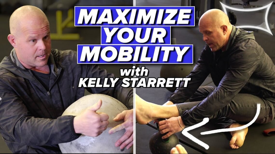 Maximize Your Mobility: Soft Tissue Mobilization (ft. Kelly Starrett)