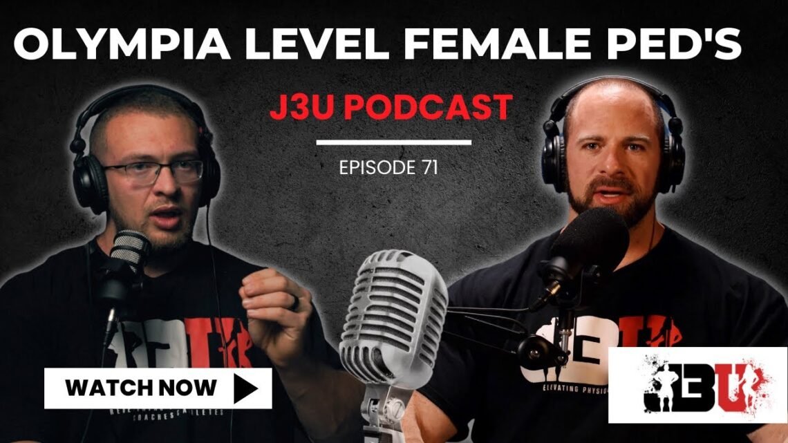OLYMPIA LEVEL FEMALE PED’S  John Jewett & Luke Miller  J3U Podcast Episode 71