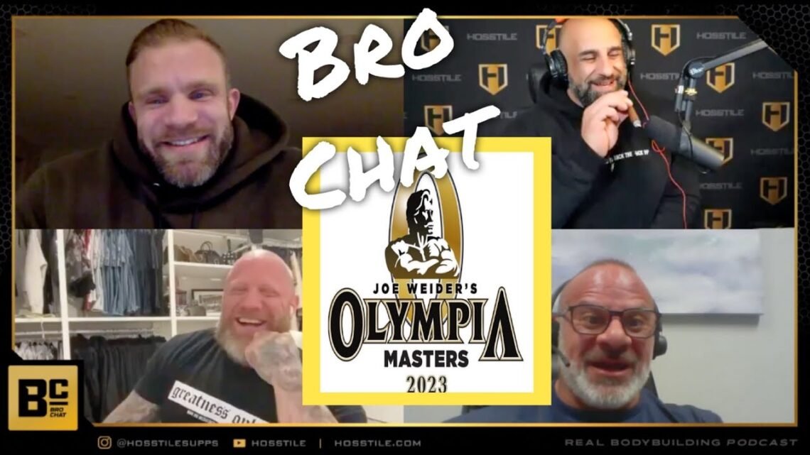 MASTERS OLYMPIA Fouad Abiad, Iain Valliere, Mike Van Wyck & Paul Lauzon Bro Chat #120 MASTERS OLYMPIA Fouad Abiad, Iain Valliere, Mike Van Wyck & Paul Lauzon Bro Chat #120