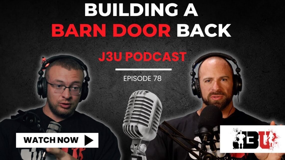 BUILDING A BARN DOOR BACK  John Jewett & Luke Miller  J3U Ep.78