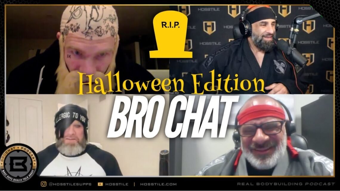 HALLOWEEN EDITION Fouad Abiad, Iain Valliere, Mike Van Wyck & Paul Lauzon Bro Chat #144 HALLOWEEN EDITION Fouad Abiad, Iain Valliere, Mike Van Wyck & Paul Lauzon Bro Chat #144