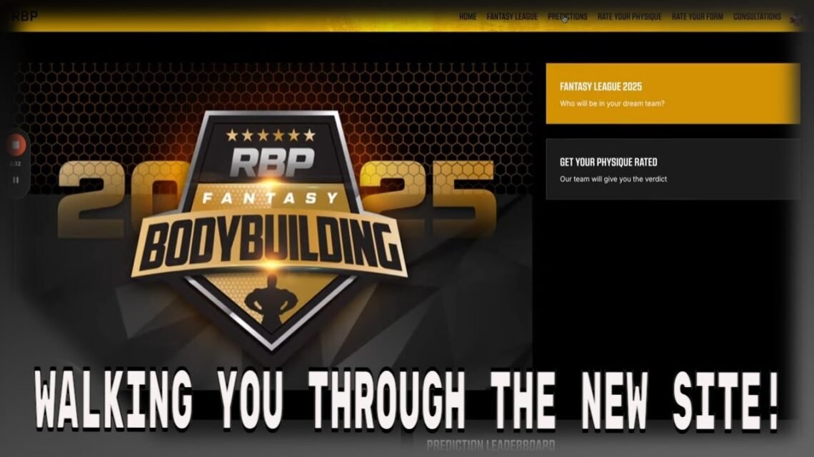 RBP WEB FEATURES & WALK THROUGH  Fantasy League, Rate Your Physique, Rate Your Form, Predictions