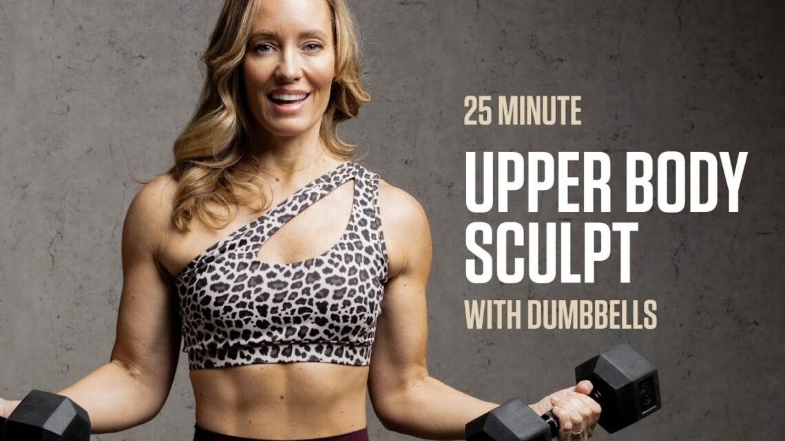 25MIN Upper Body Sculpt / Dumbbell Workout 25MIN Upper Body Sculpt / Dumbbell Workout