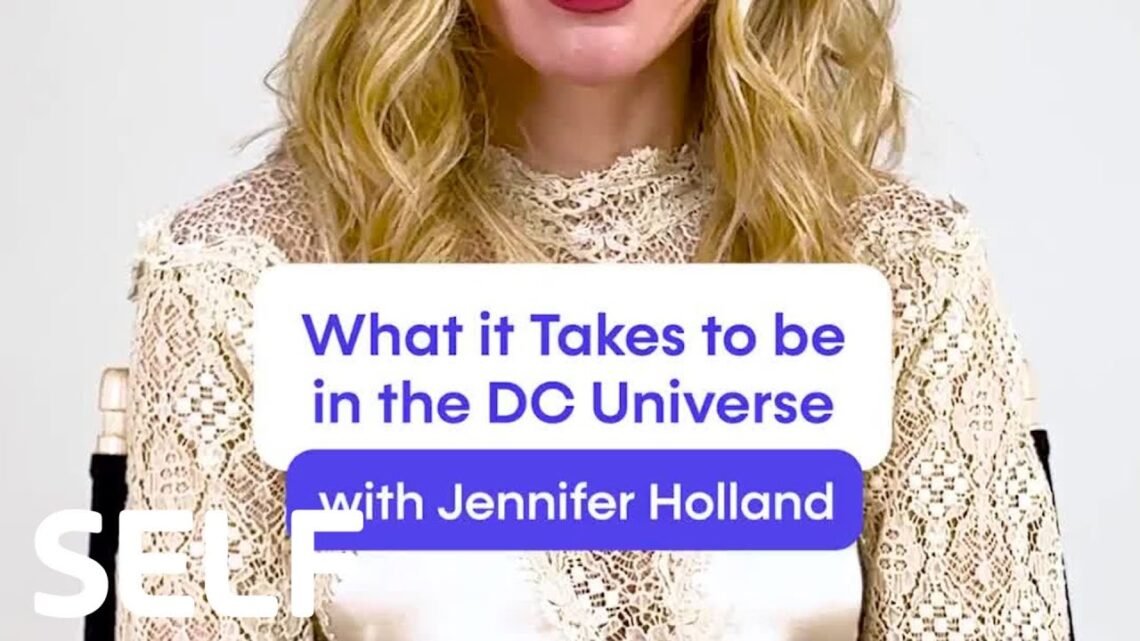 Jennifer Holland Shares What It Takes To Be in the DC Universe Jennifer Holland Shares What It Takes To Be in the DC Universe