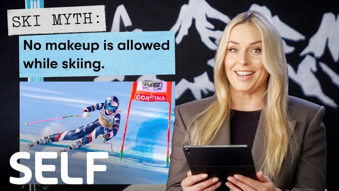 Olympic Champion Lindsey Vonn Debunks Every Ski Myth  SELF