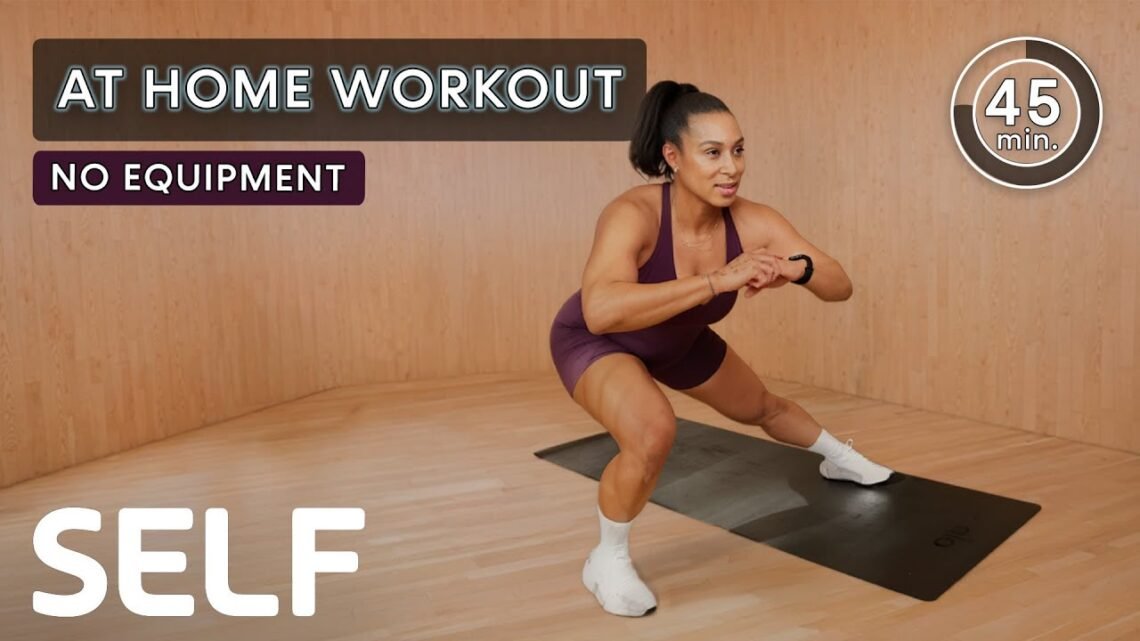 45 Min Full Body Workout At Home (No Equipment)  SELF
