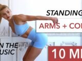 10 MIN STANDING ARMS + ABS – on music, fun, mood booster I ALL LEVELS I Bottles or Mini Weights