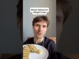 Worst Advice for Weight Loss