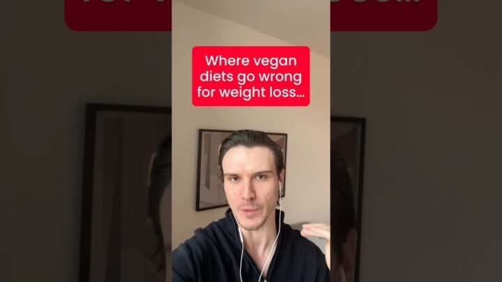 Where Vegan Diets Go Wrong for Weight Loss