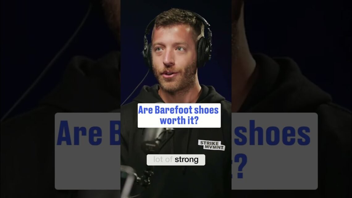 Are Barefoot Shoes Worth It?