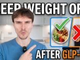 5 Tips to Keep Weight Off After GLP-1s